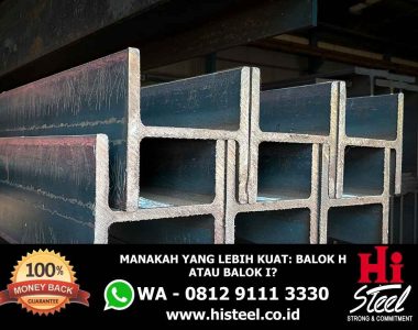 Manakah yang Lebih Kuat Balok H atau Balok I
